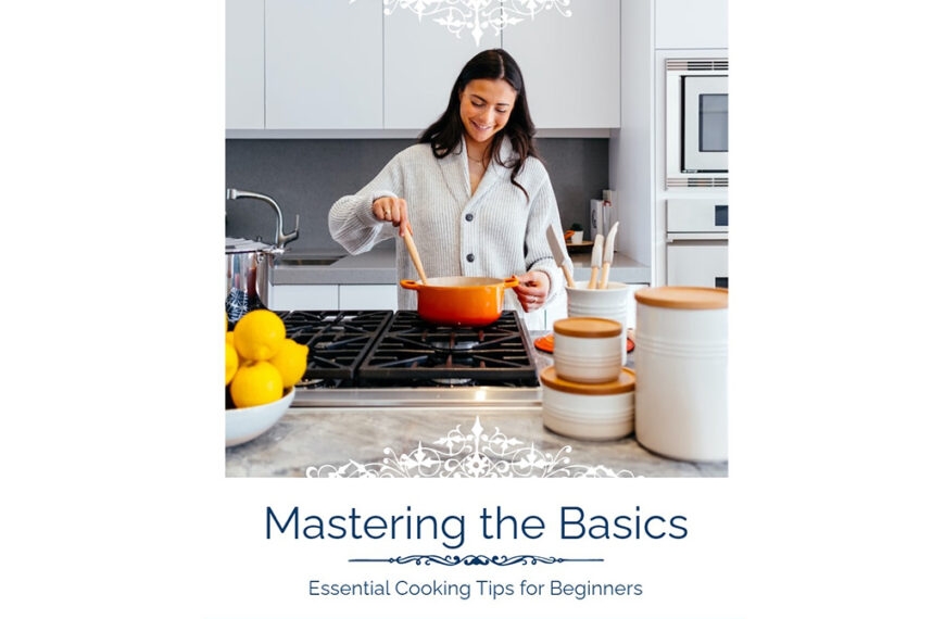 Dominar lo Básico: Consejos Esenciales de Cocina para Principiantes