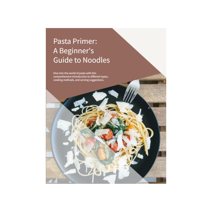 Pasta Primer: A Beginner’s Guide to Noodles